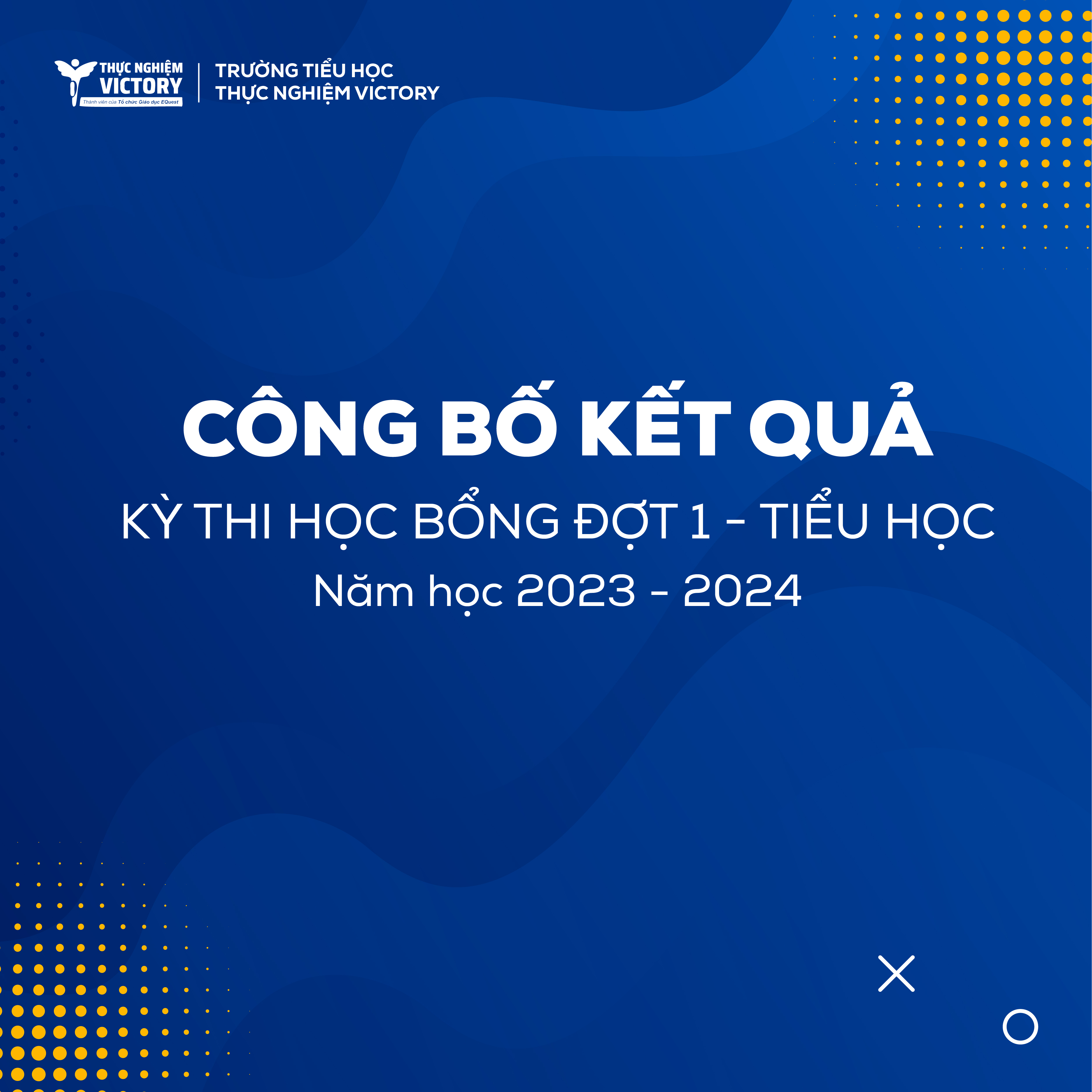 CÔNG BỐ KẾT QUẢ THI HỌC BỔNG ĐỢT 1 – LỚP 1 – NĂM HỌC 2023 – 2024 53 1 3 2