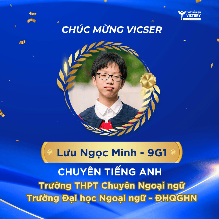 CHÚC MỪNG VICSERS XUẤT SẮC ĐỖ CÁC TRƯỜNG CHUYÊN TẠI HÀ NỘI KỲ THI LỚP 10 NĂM HỌC 2024-2025 5 ngoc minh
